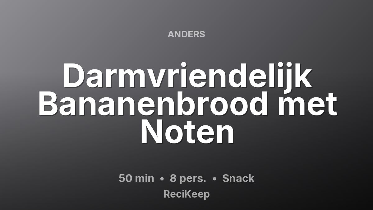 Receptkaart Darmvriendelijk Bananenbrood met Noten – Snack