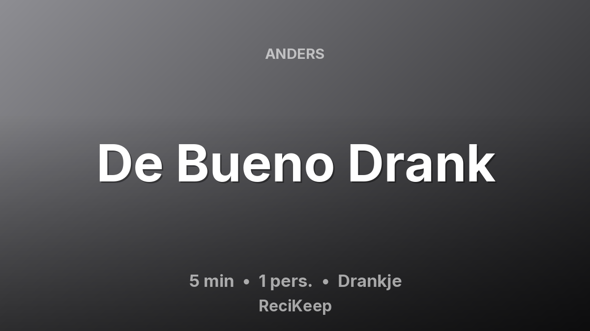 Receptkaart De Bueno Drank – Drankje