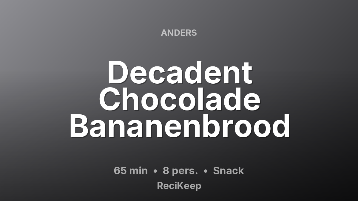 Receptkaart Decadent Chocolade Bananenbrood – Snack