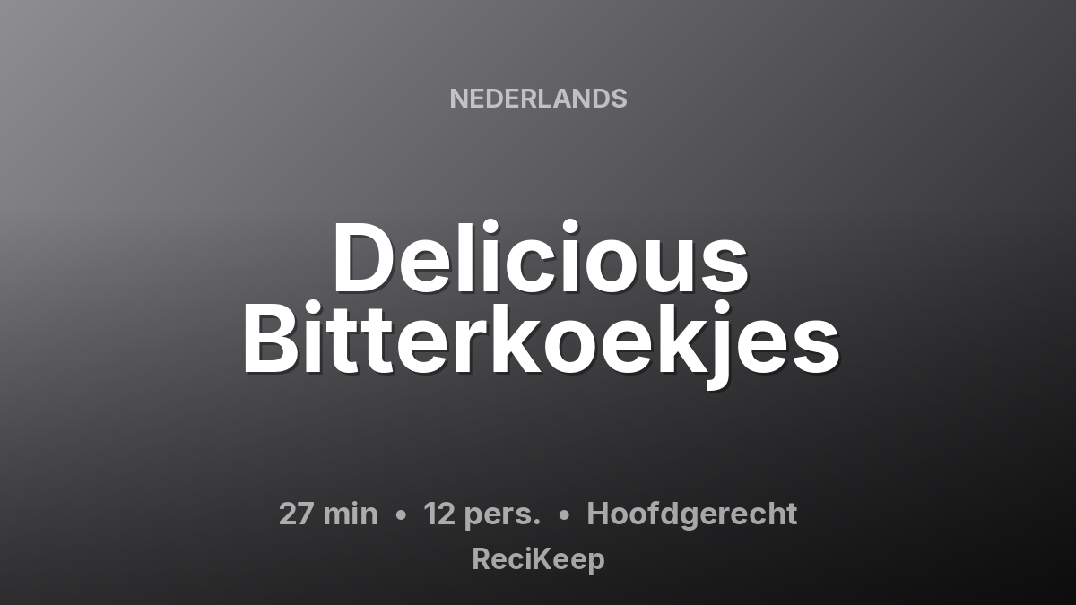 Receptkaart Delicious Bitterkoekjes – Hoofdgerecht