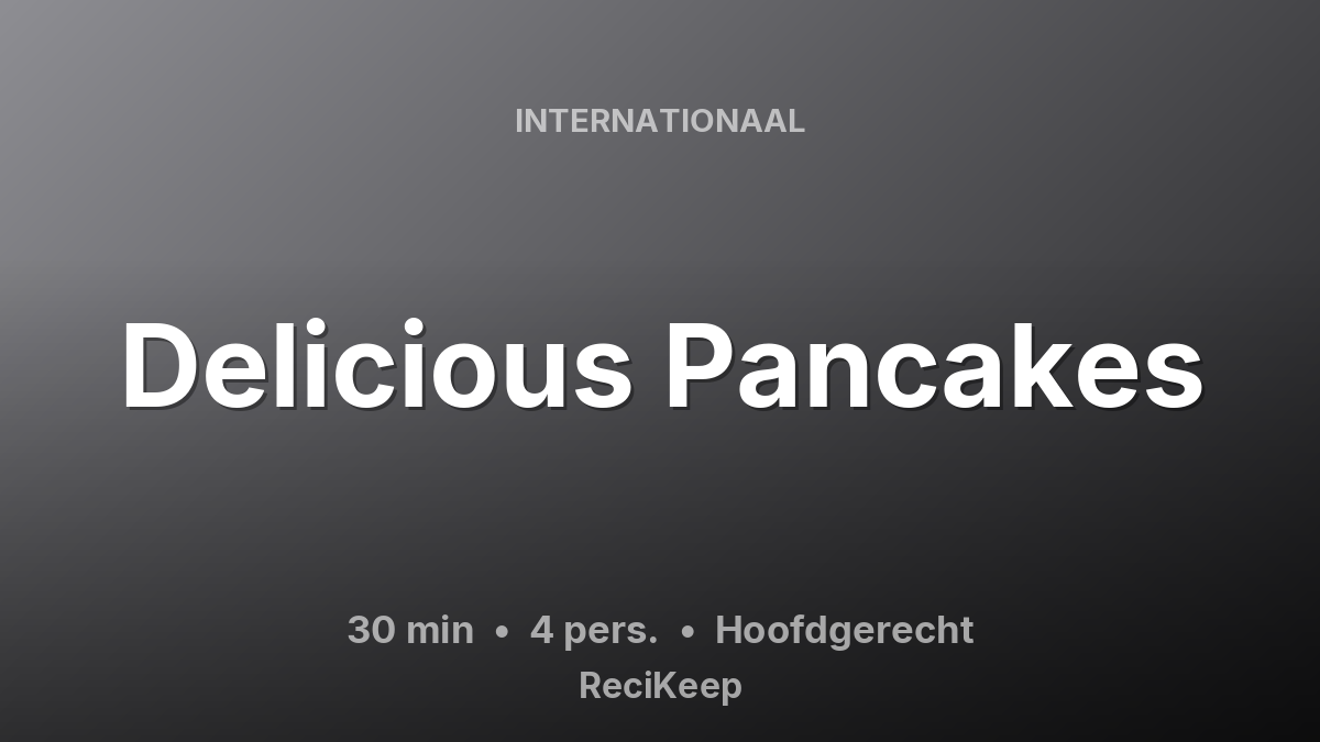 Receptkaart Delicious Pancakes – Hoofdgerecht