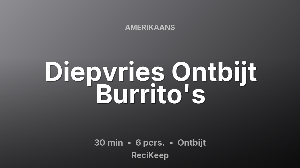 Receptkaart Diepvries Ontbijt Burrito's – Ontbijt