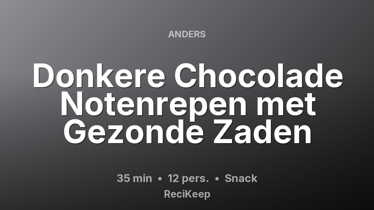 Receptkaart Donkere Chocolade Notenrepen met Gezonde Zaden – Snack