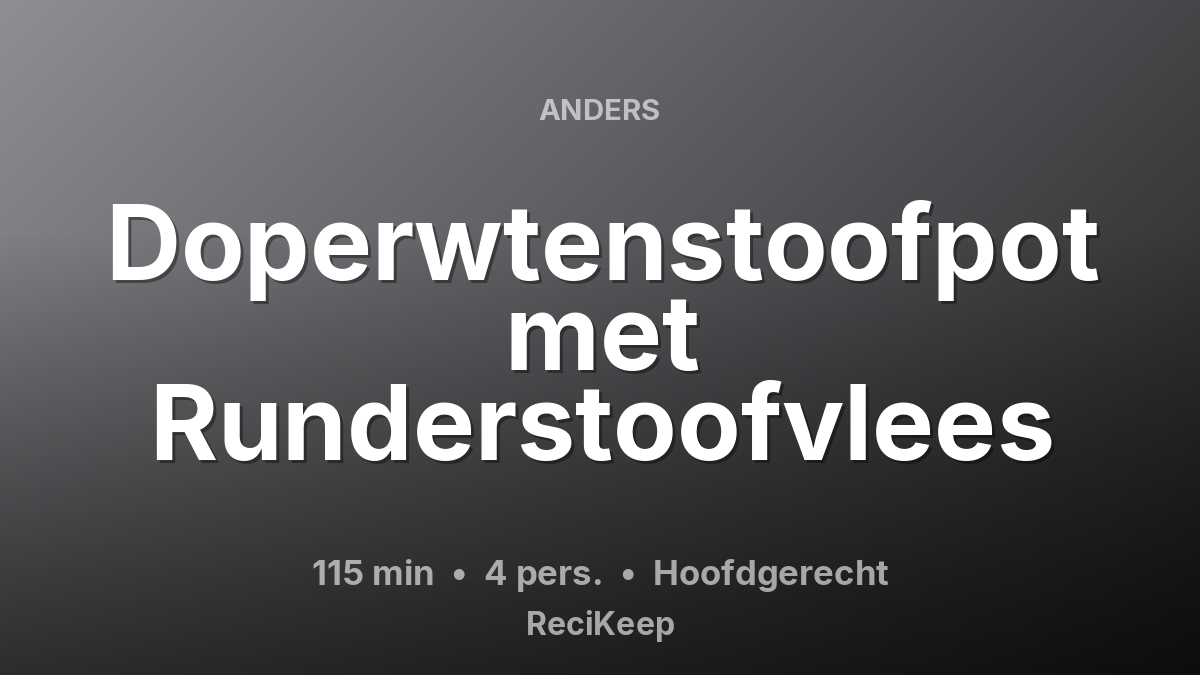 Receptkaart Doperwtenstoofpot met Runderstoofvlees – Hoofdgerecht