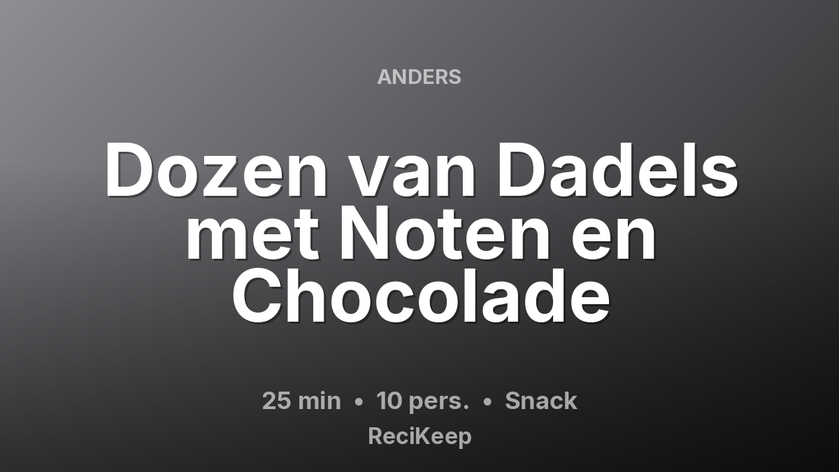 Receptkaart Dozen van Dadels met Noten en Chocolade – Snack