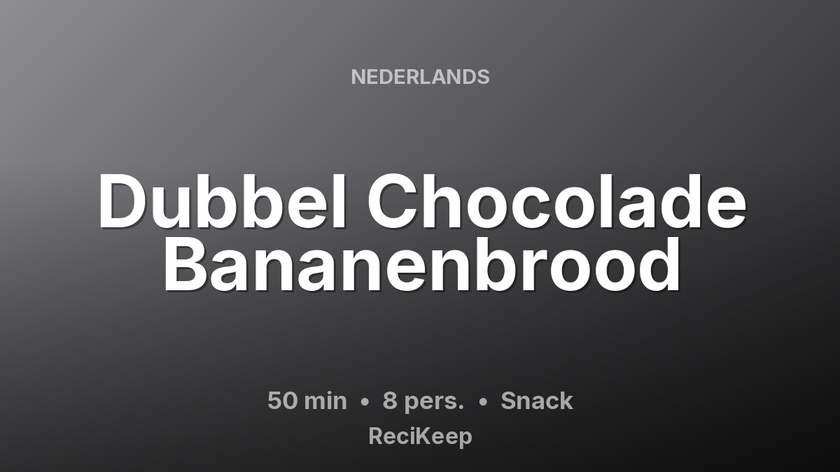 Receptkaart Dubbel Chocolade Bananenbrood – Snack