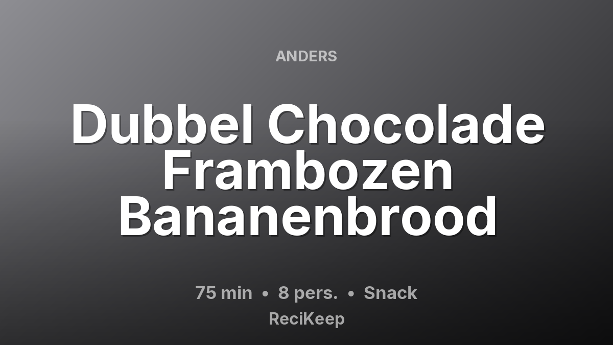 Receptkaart Dubbel Chocolade Frambozen Bananenbrood – Snack