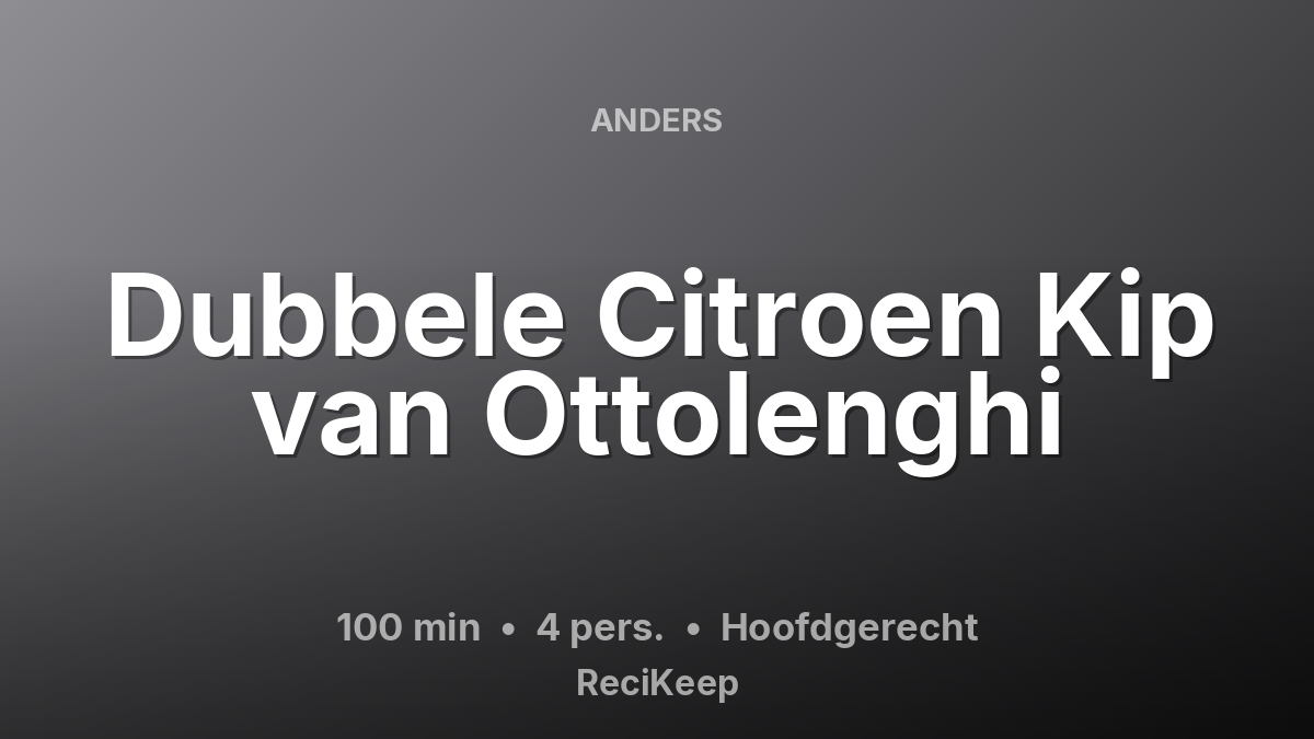 Receptkaart Dubbele Citroen Kip van Ottolenghi – Hoofdgerecht