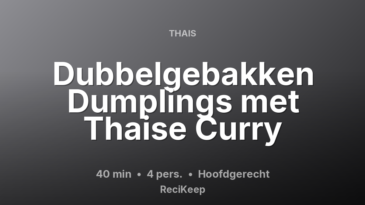 Receptkaart Dubbelgebakken Dumplings met Thaise Curry – Hoofdgerecht