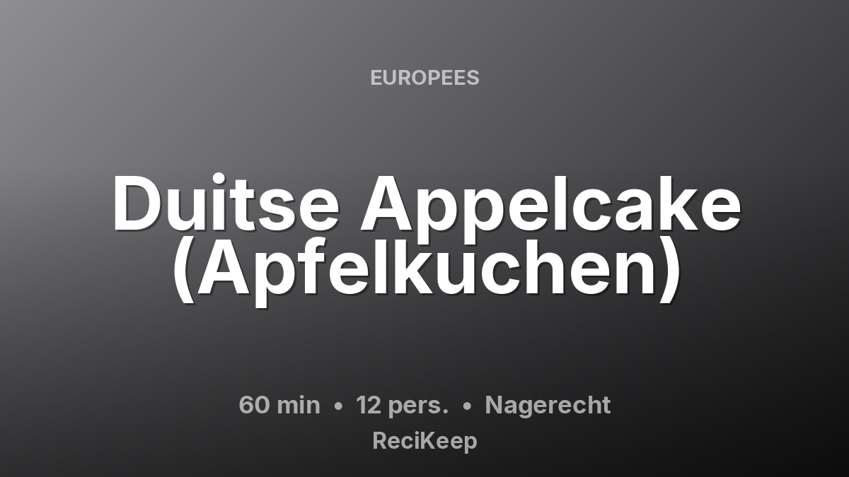 Receptkaart Duitse Appelcake (Apfelkuchen) – Nagerecht