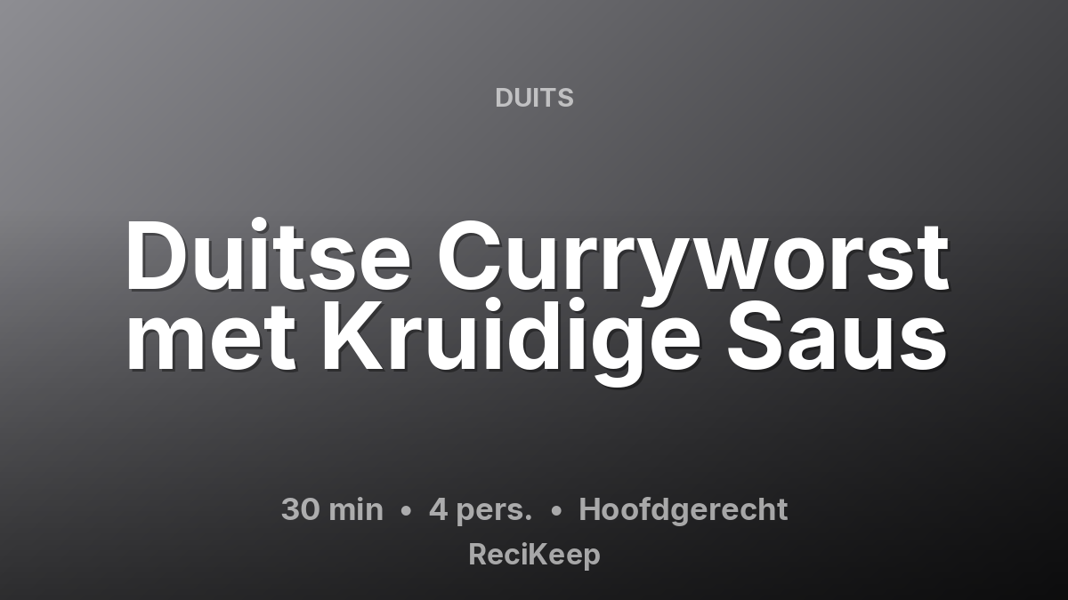 Receptkaart Duitse Curryworst met Kruidige Saus – Hoofdgerecht