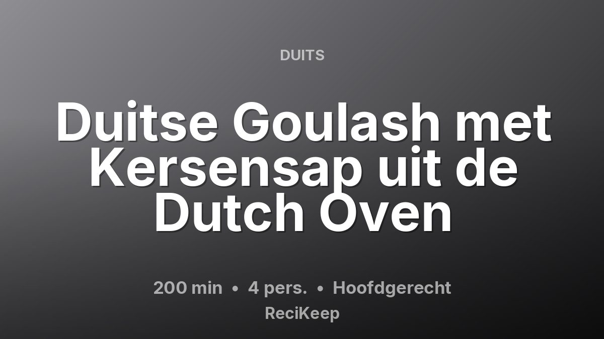 Receptkaart Duitse Goulash met Kersensap uit de Dutch Oven – Hoofdgerecht