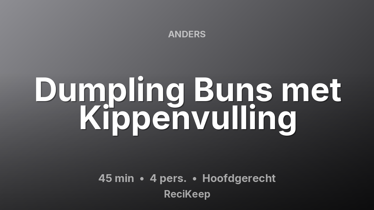 Receptkaart Dumpling Buns met Kippenvulling – Hoofdgerecht