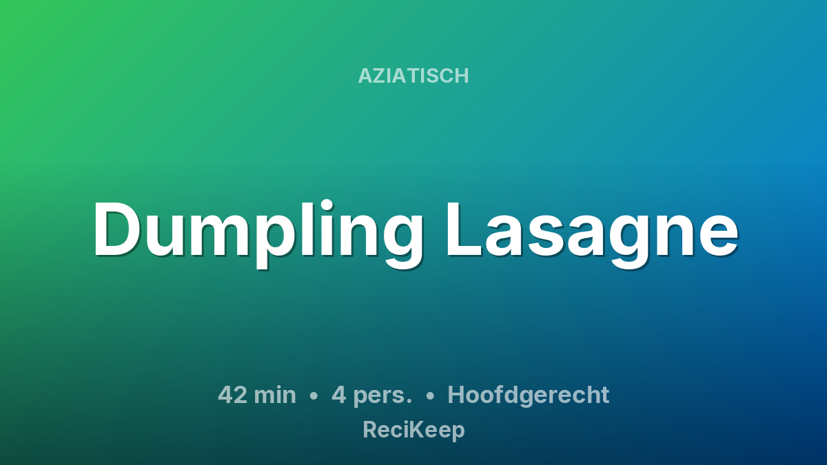 Receptkaart Dumpling Lasagne – Hoofdgerecht