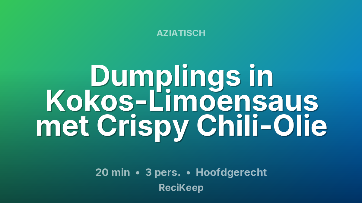 Receptkaart Dumplings in Kokos-Limoensaus met Crispy Chili-Olie – Hoofdgerecht