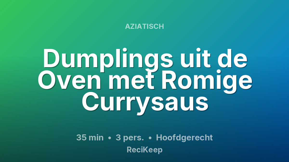 Receptkaart Dumplings uit de Oven met Romige Currysaus – Hoofdgerecht