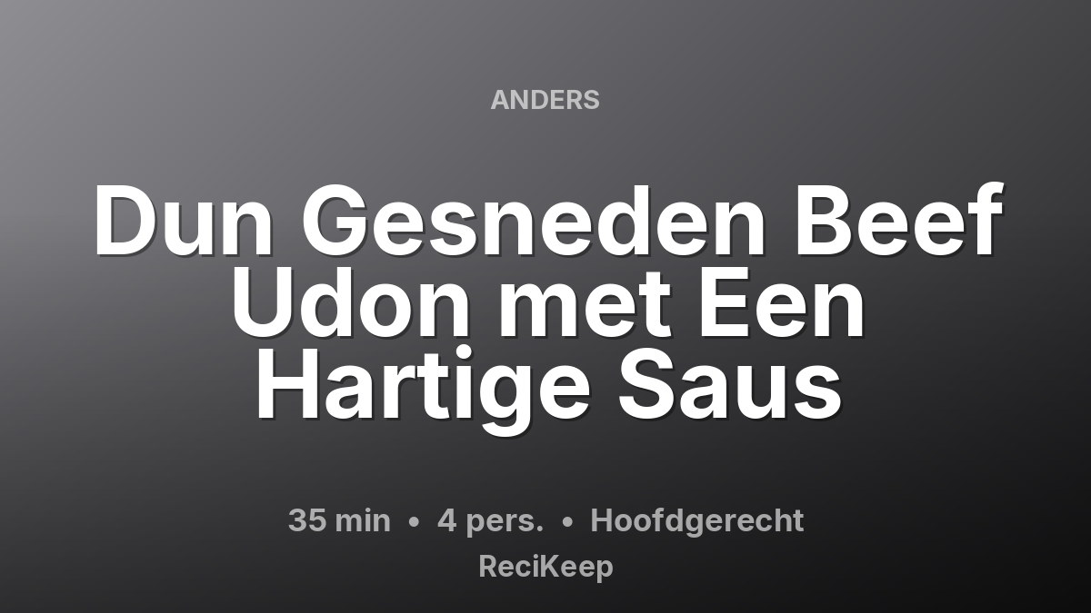 Receptkaart Dun Gesneden Beef Udon met Een Hartige Saus – Hoofdgerecht