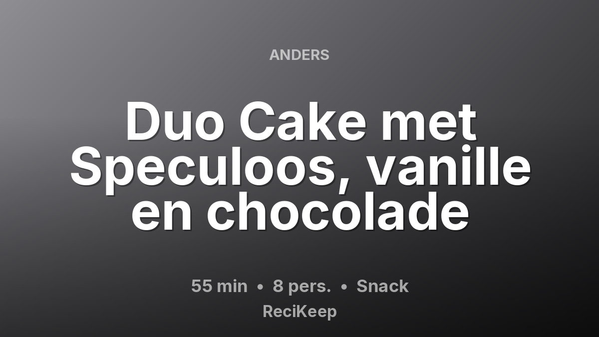 Receptkaart Duo Cake met Speculoos, vanille en chocolade – Snack