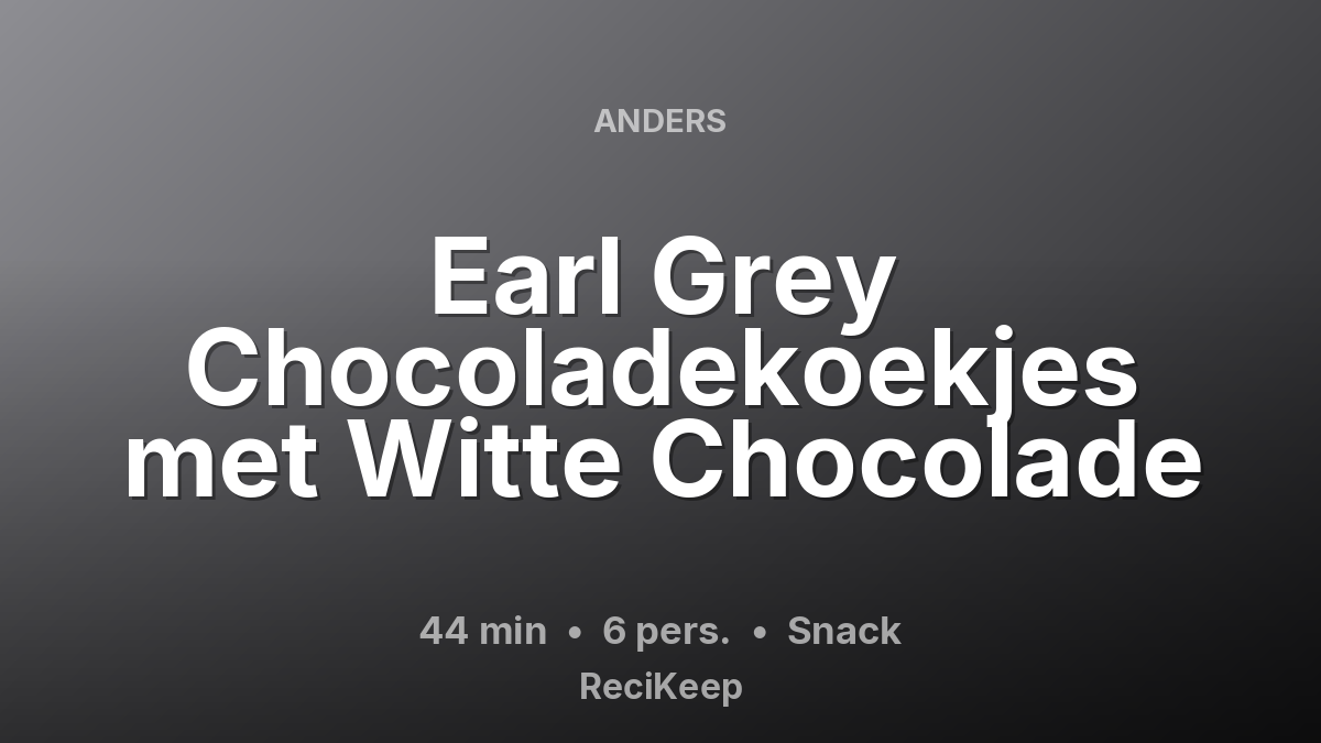 Receptkaart Earl Grey Chocoladekoekjes met Witte Chocolade – Snack