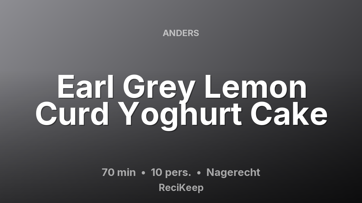 Receptkaart Earl Grey Lemon Curd Yoghurt Cake – Nagerecht