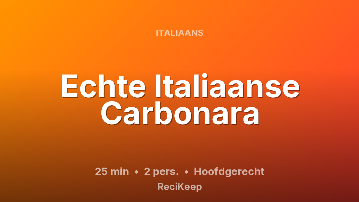 Receptkaart Echte Italiaanse Carbonara – Hoofdgerecht