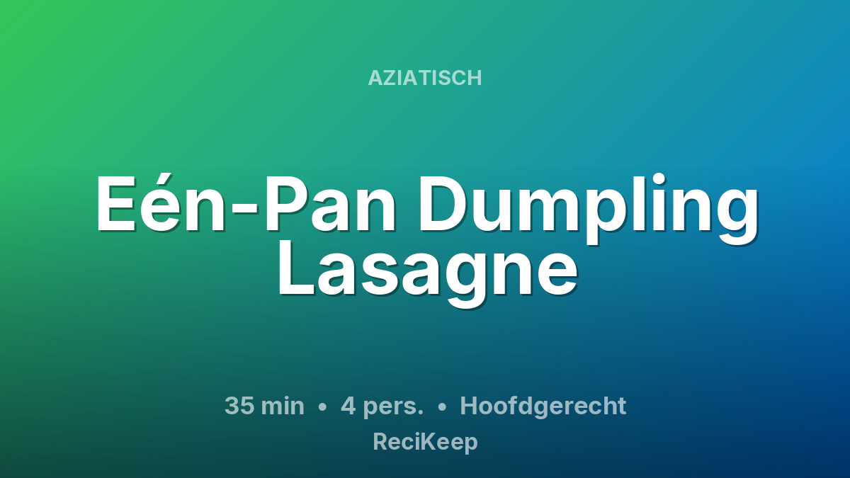 Receptkaart Eén-Pan Dumpling Lasagne – Hoofdgerecht