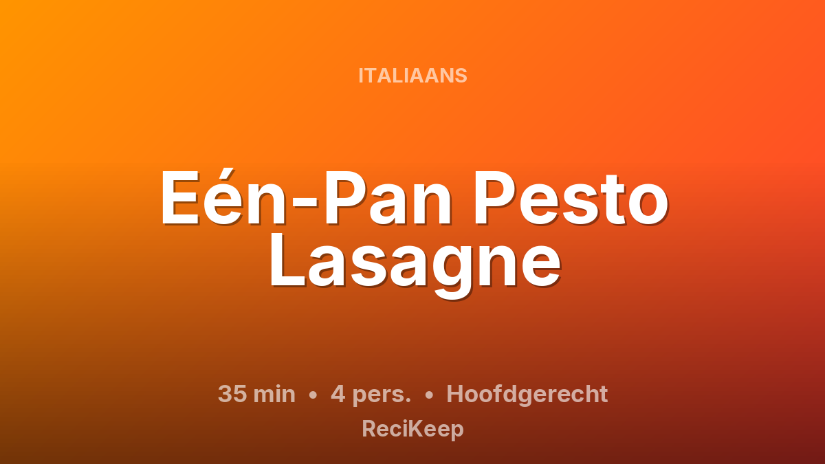 Receptkaart Eén-Pan Pesto Lasagne – Hoofdgerecht
