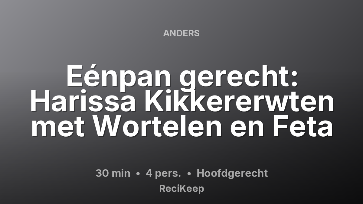 Receptkaart Eénpan gerecht: Harissa Kikkererwten met Wortelen en Feta – Hoofdgerecht
