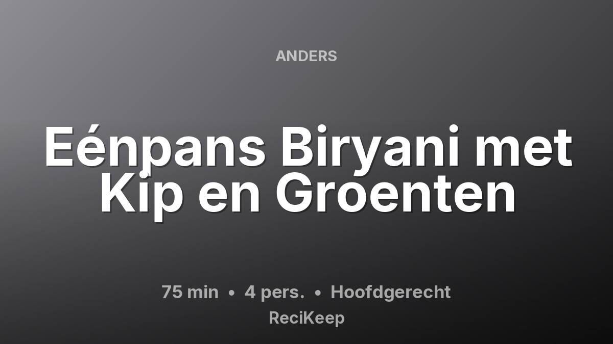 Receptkaart Eénpans Biryani met Kip en Groenten – Hoofdgerecht