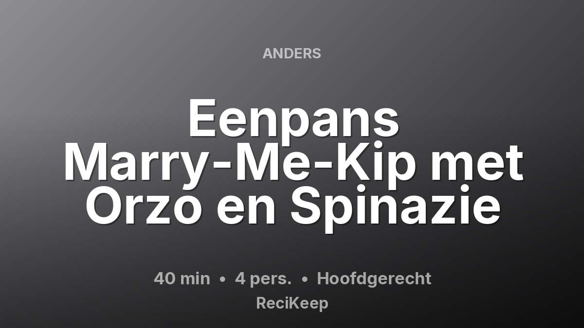 Receptkaart Eenpans Marry-Me-Kip met Orzo en Spinazie – Hoofdgerecht