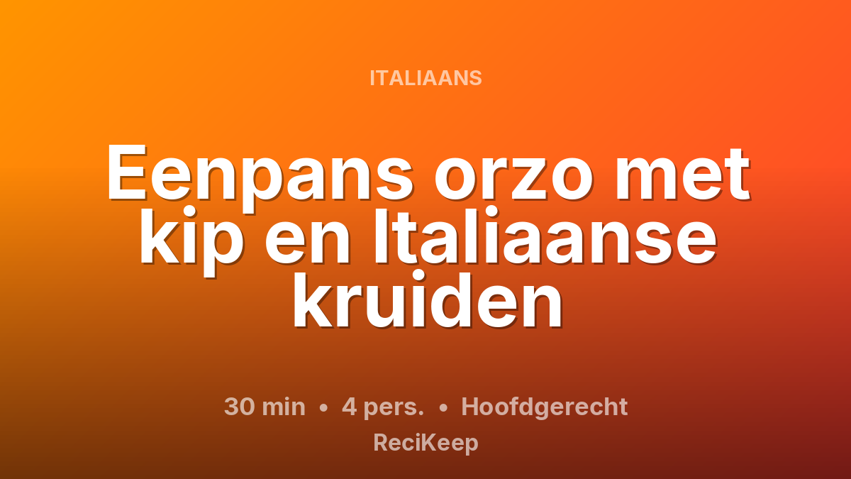 Receptkaart Eenpans orzo met kip en Italiaanse kruiden – Hoofdgerecht