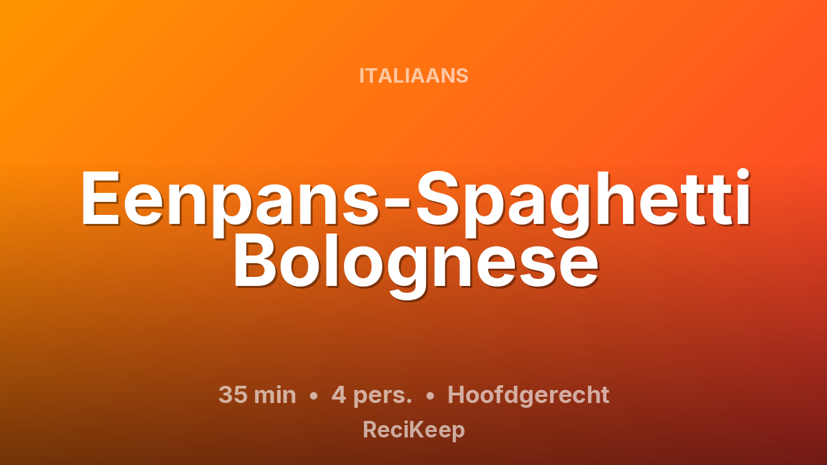 Receptkaart Eenpans-Spaghetti Bolognese – Hoofdgerecht