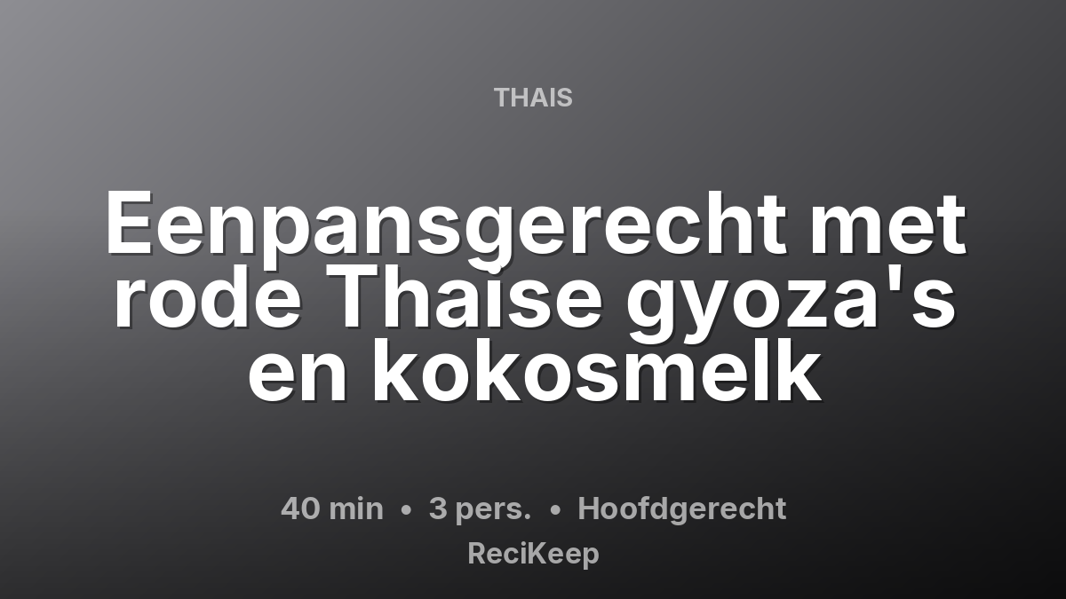Receptkaart Eenpansgerecht met rode Thaise gyoza's en kokosmelk – Hoofdgerecht