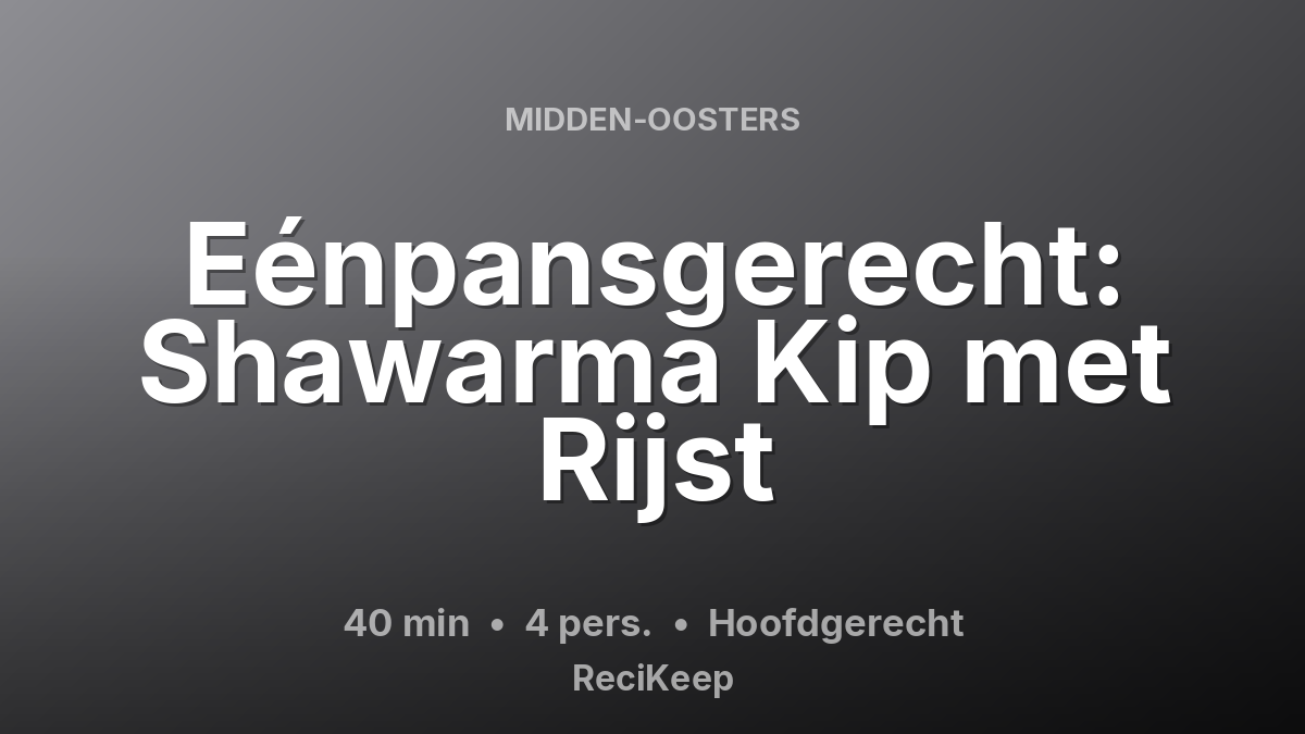 Receptkaart Eénpansgerecht: Shawarma Kip met Rijst – Hoofdgerecht