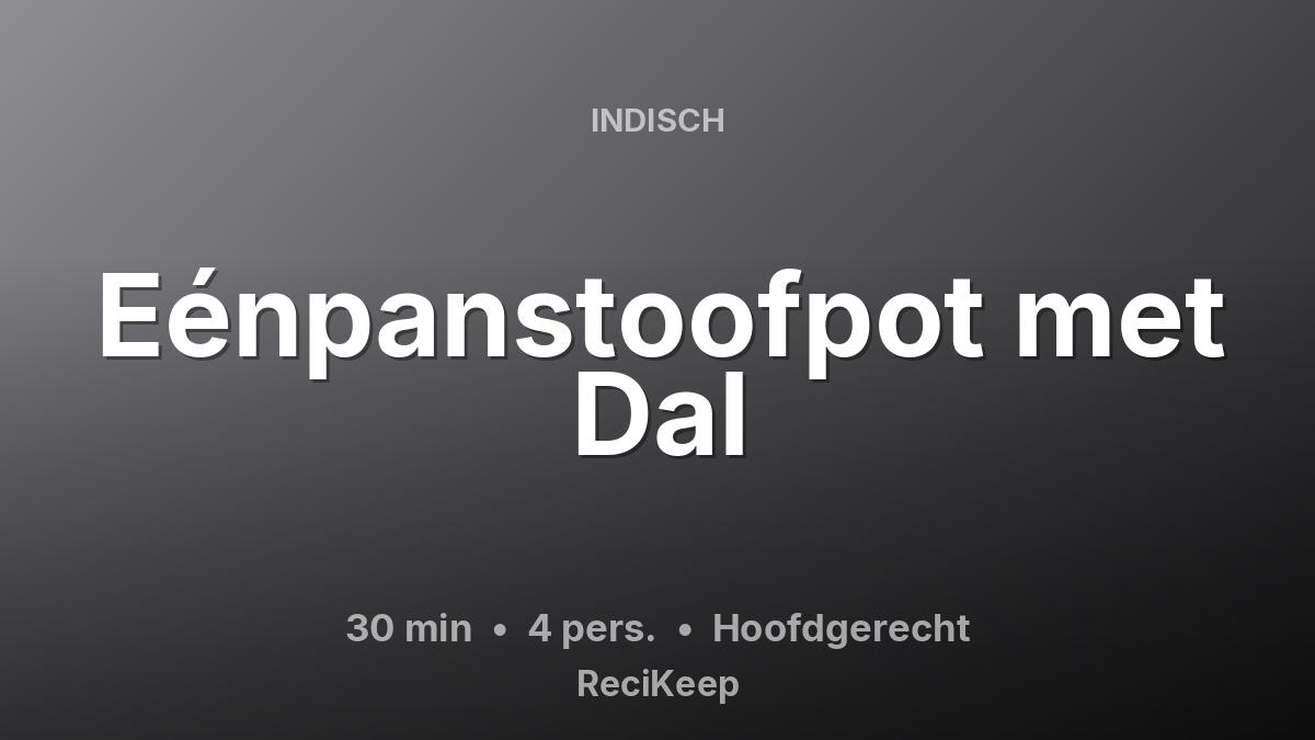 Receptkaart Eénpanstoofpot met Dal – Hoofdgerecht