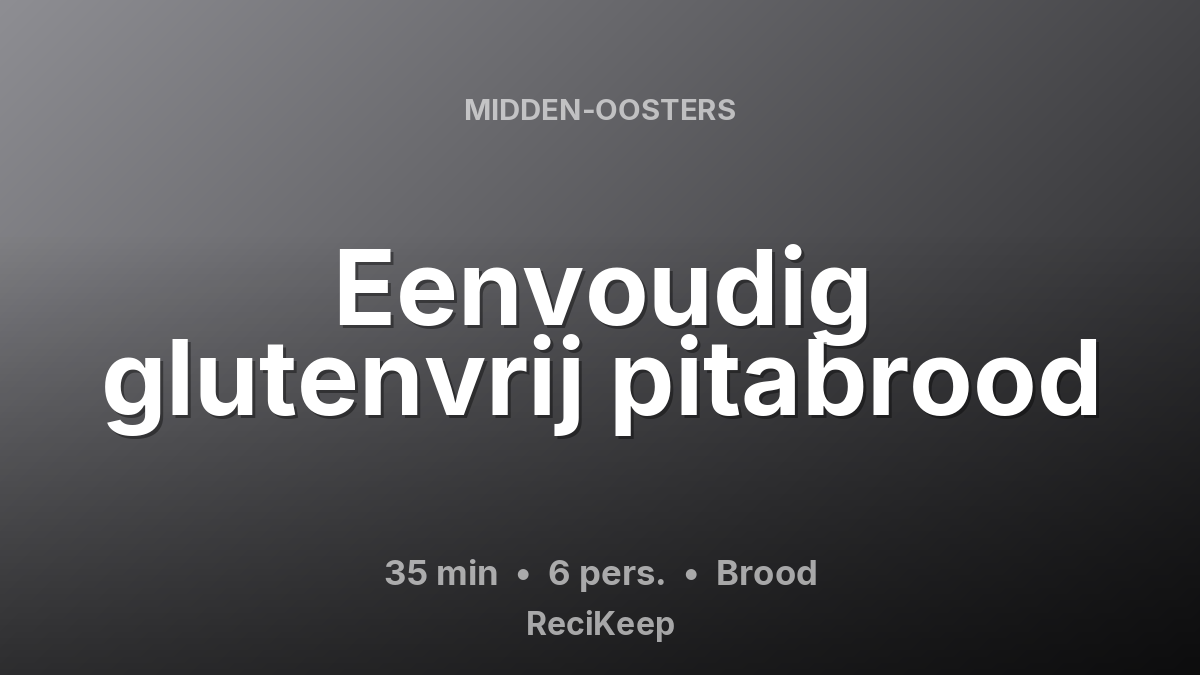 Receptkaart Eenvoudig glutenvrij pitabrood – Brood