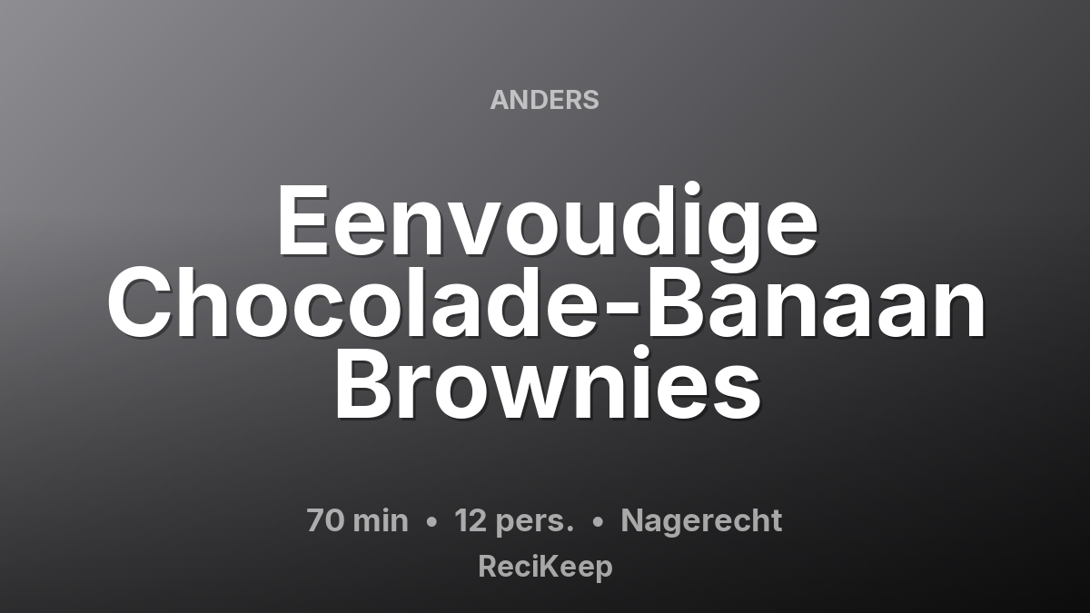 Receptkaart Eenvoudige Chocolade-Banaan Brownies – Nagerecht