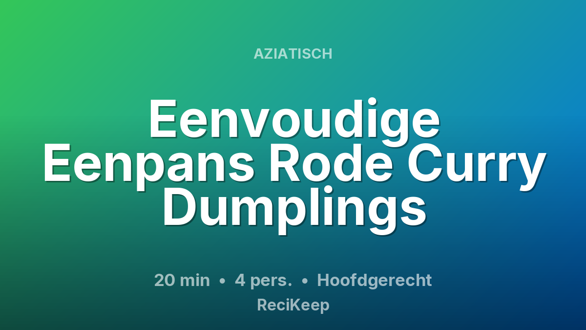 Receptkaart Eenvoudige Eenpans Rode Curry Dumplings – Hoofdgerecht
