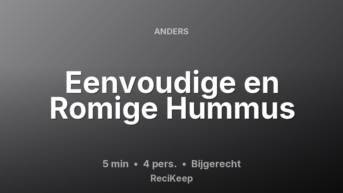 Receptkaart Eenvoudige en Romige Hummus – Bijgerecht