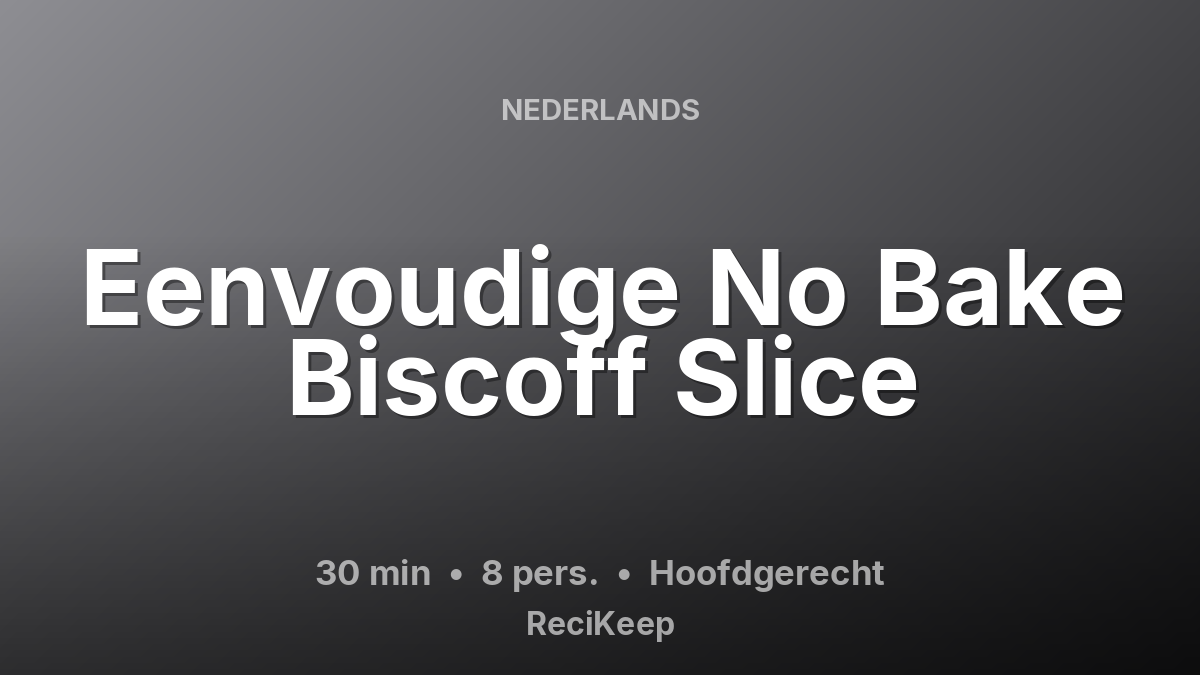 Receptkaart Eenvoudige No Bake Biscoff Slice – Hoofdgerecht