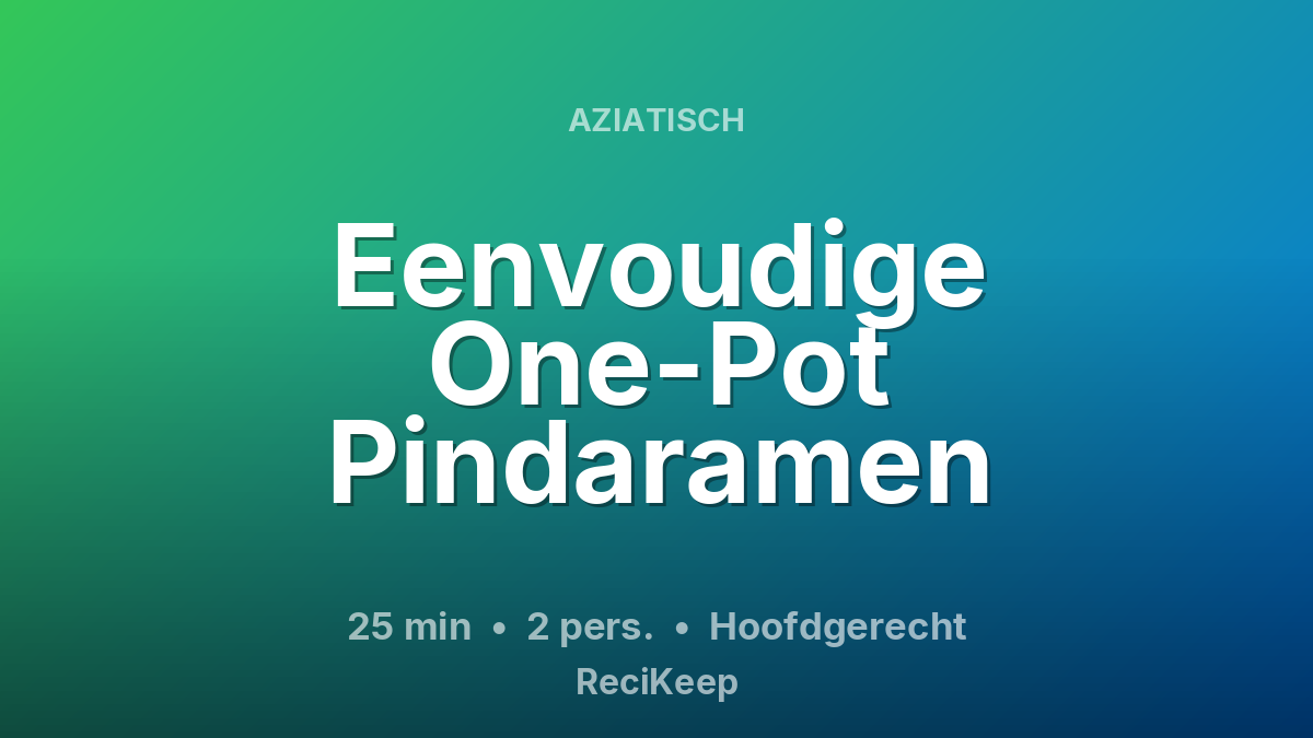 Receptkaart Eenvoudige One-Pot Pindaramen – Hoofdgerecht