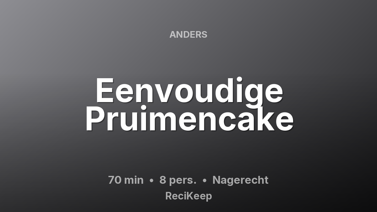 Receptkaart Eenvoudige Pruimencake – Nagerecht