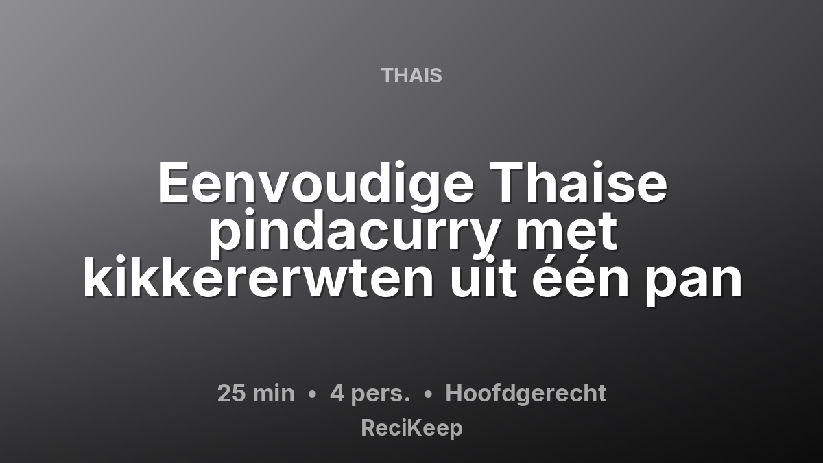 Receptkaart Eenvoudige Thaise pindacurry met kikkererwten uit één pan – Hoofdgerecht