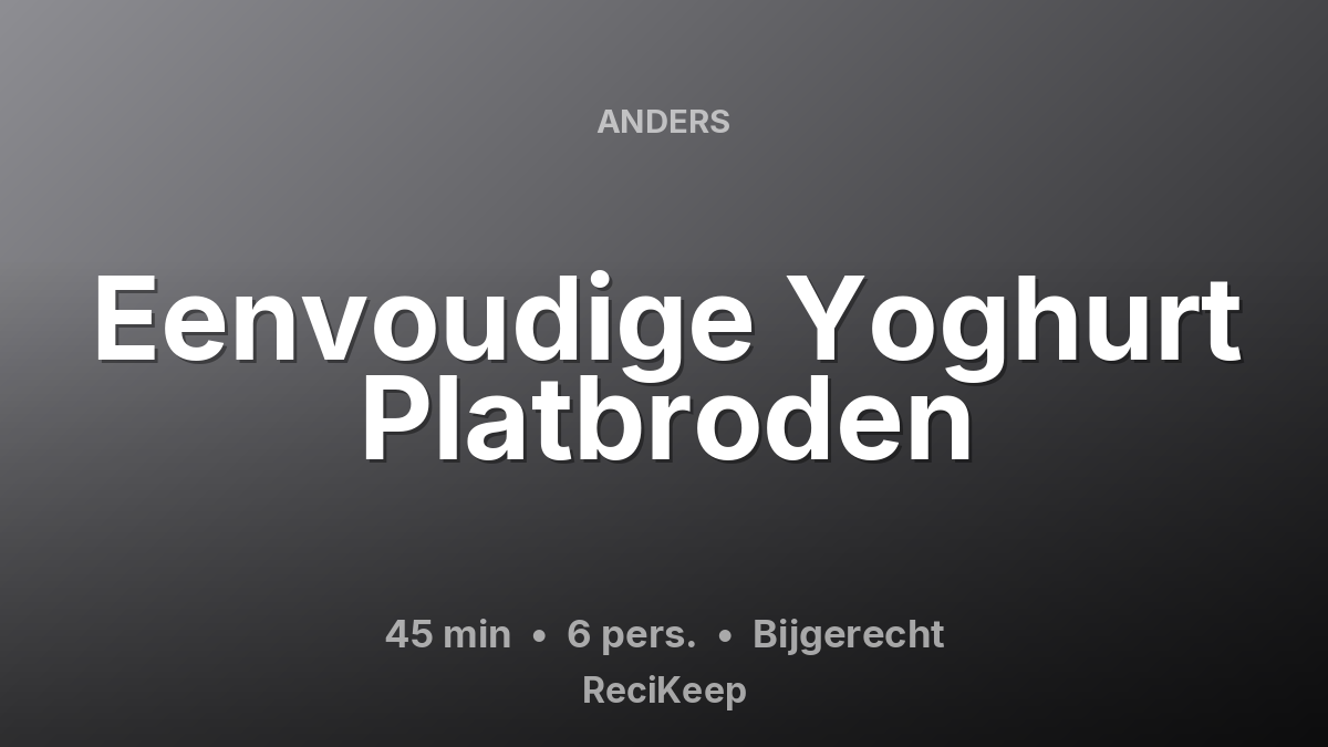 Receptkaart Eenvoudige Yoghurt Platbroden – Bijgerecht