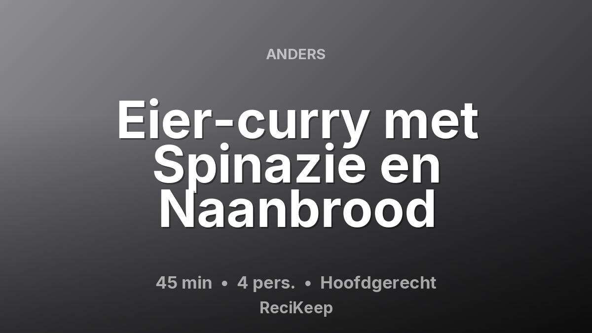 Receptkaart Eier-curry met Spinazie en Naanbrood – Hoofdgerecht