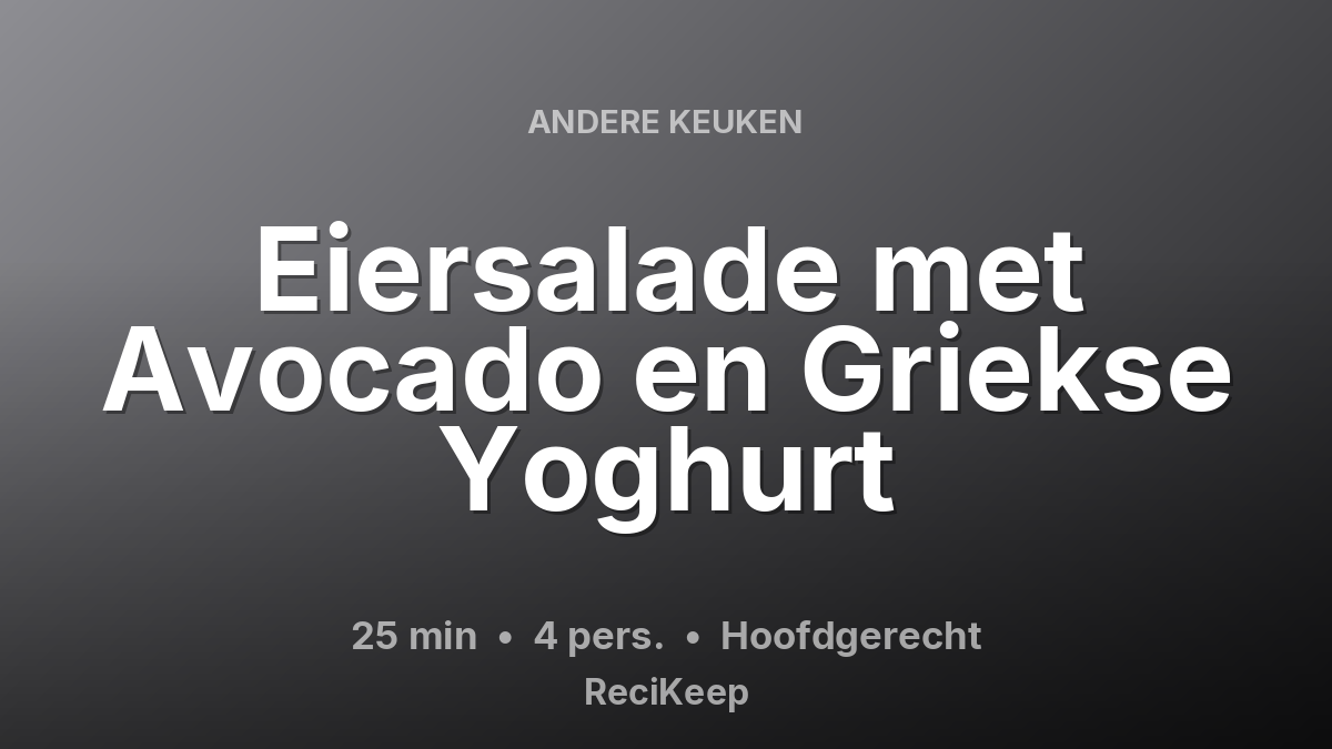 Receptkaart Eiersalade met Avocado en Griekse Yoghurt – Hoofdgerecht
