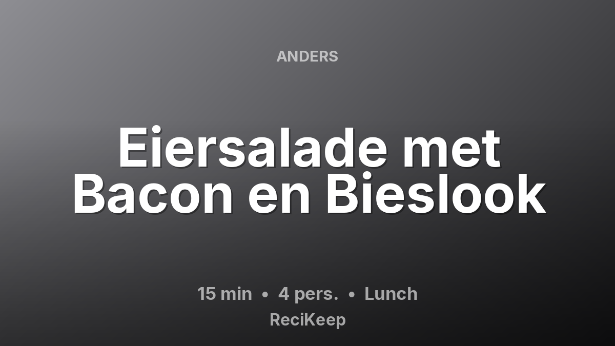 Receptkaart Eiersalade met Bacon en Bieslook – Lunch