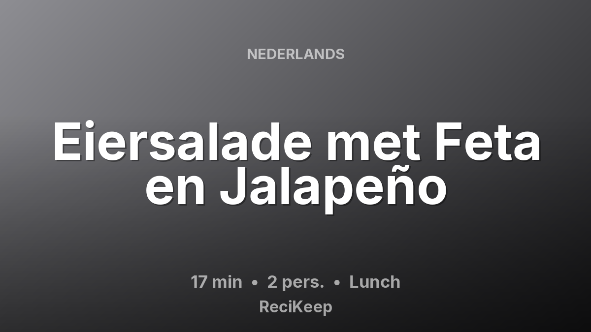 Receptkaart Eiersalade met Feta en Jalapeño – Lunch