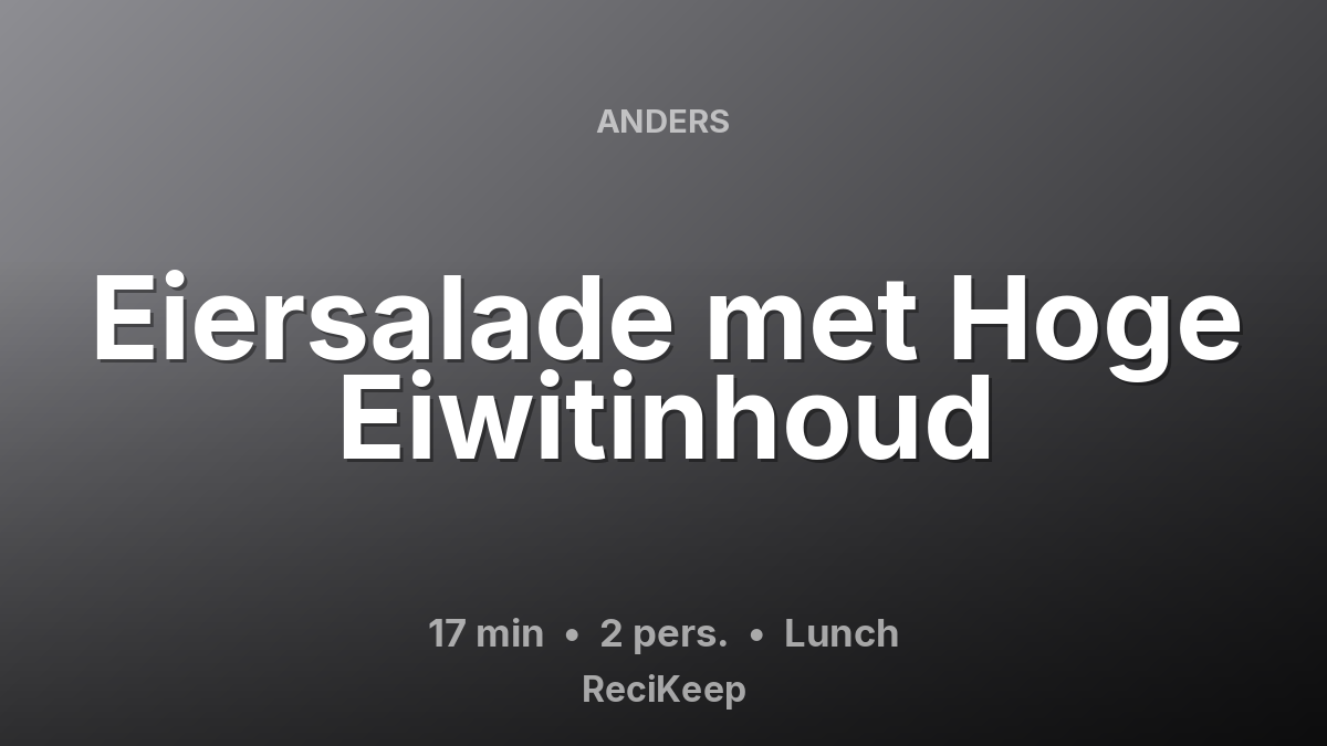 Receptkaart Eiersalade met Hoge Eiwitinhoud – Lunch