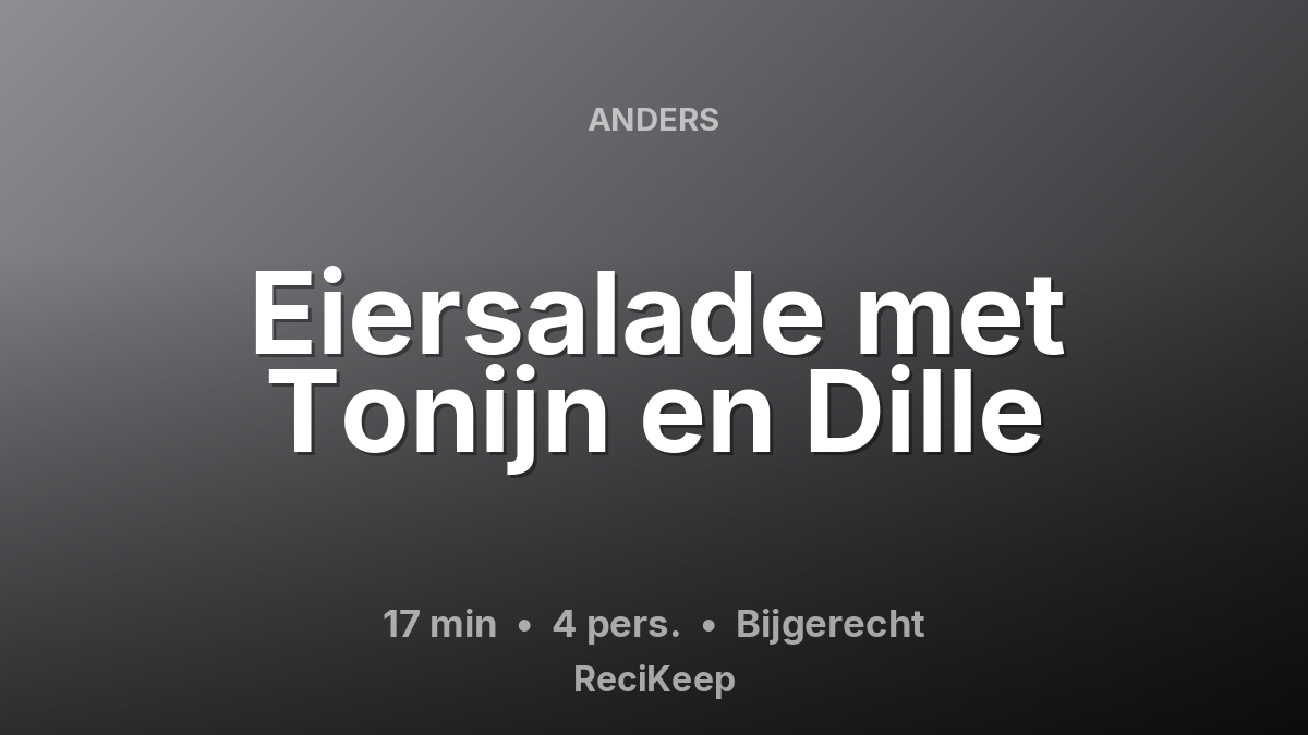 Receptkaart Eiersalade met Tonijn en Dille – Bijgerecht
